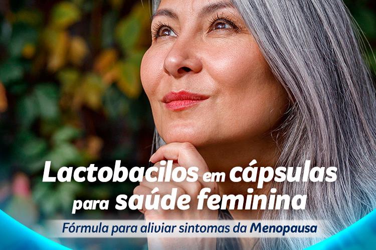 Lactobacilos em cápsulas para saúde feminina: alívio dos sintomas da Menopausa