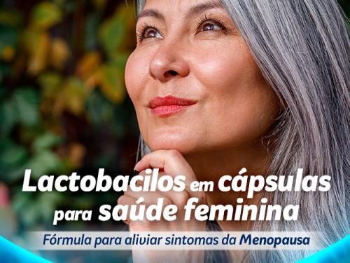 Lactobacilos em cápsulas para saúde feminina: alívio dos sintomas da Menopausa